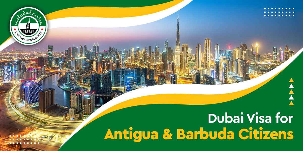 dubai visa for antigua and barbuda citizens